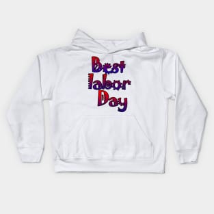 best labor day Kids Hoodie